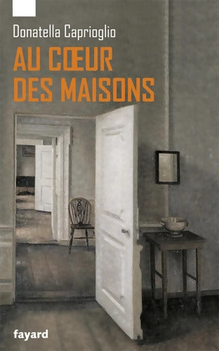 AU COEUR DES MAISONS - Donatella Caprioglio - Livre