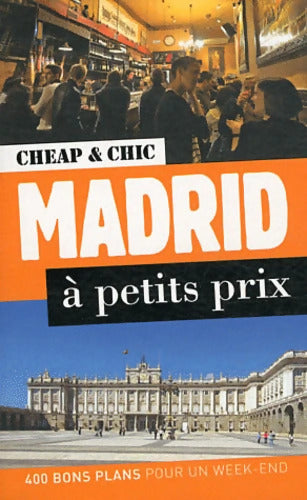 Madrid à petits prix - Emilie Thiese - Livre