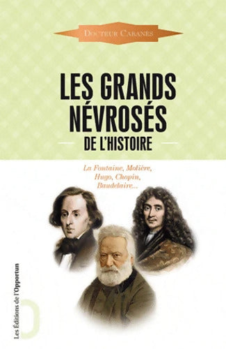 Les Grands névrosés de l'Histoire - Cabanes - Livre