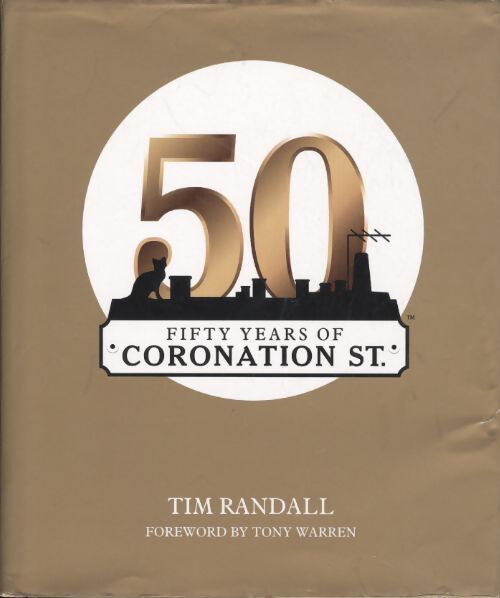 Fifty years of coronation street - Tim Randall - Livre