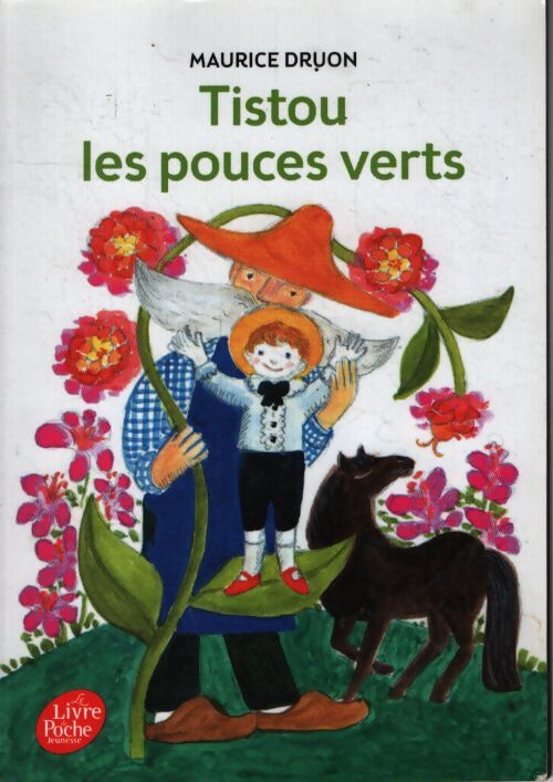 Tistou les pouces verts - Maurice Druon - Livre