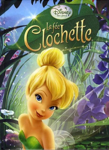 La fée Clochette - Disney - Livre
