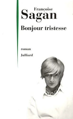 Bonjour tristesse - Françoise Sagan - Livre