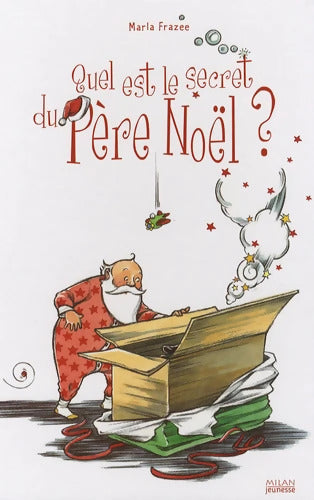 Quel est le secret du Père Noël ? - Marla Frazzee - Livre