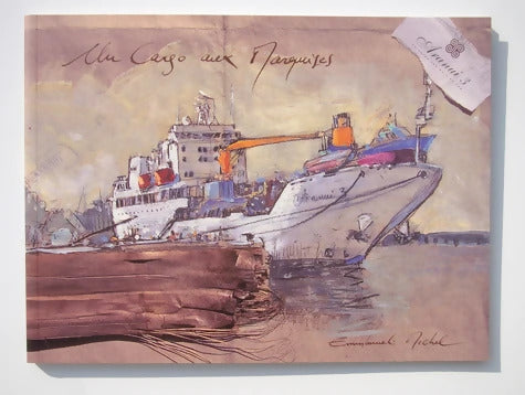 Un cargo aux Marquises - Emmanuel Michel - Livre