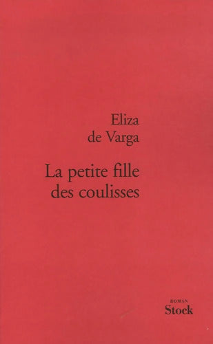 La petite fille des coulisses - Eliza De Varga - Livre