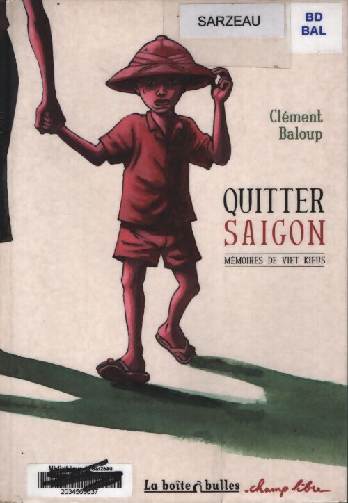Quitter saïgon : Mémoires de viet kieus - Clément Baloup - Livre