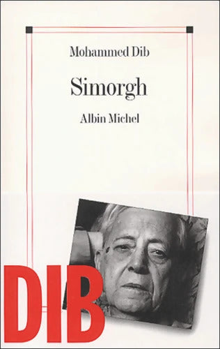 Simorgh - Mohammed Dib - Livre
