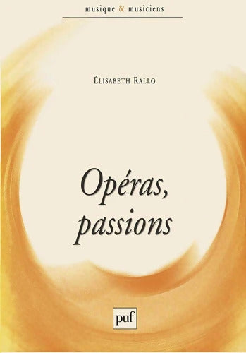 Opéras passions - Élisabeth Rallo - Livre