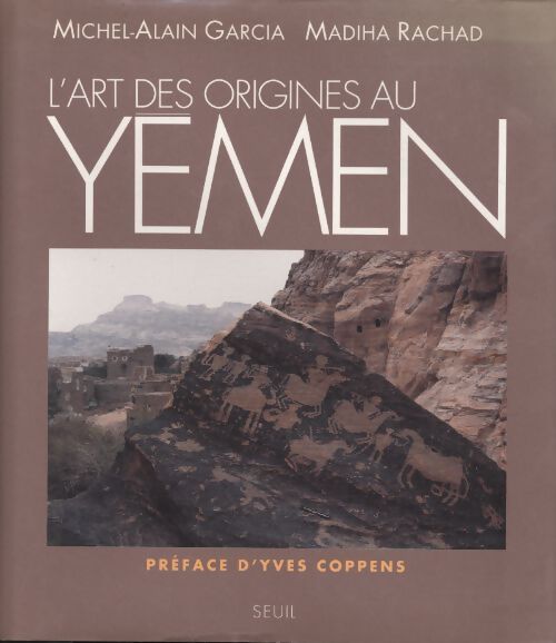 L'art des origines au yemen - Michel-Alain Garcia - Livre