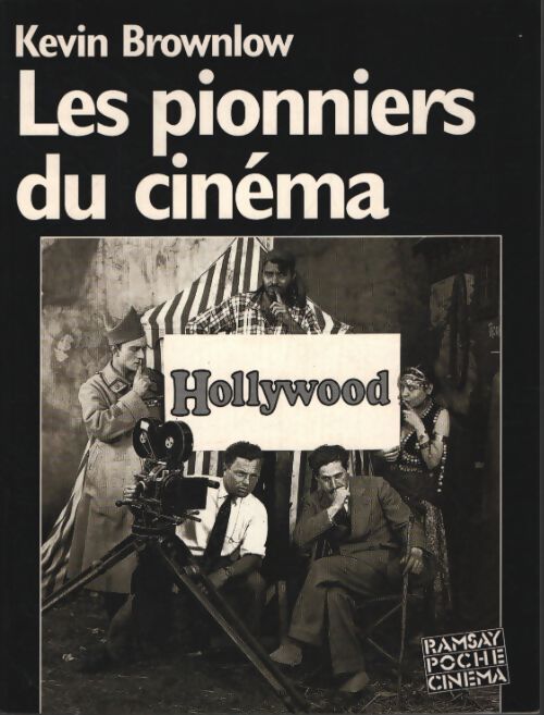 Hollywood les pionniers - Kevin Brownlow - Livre