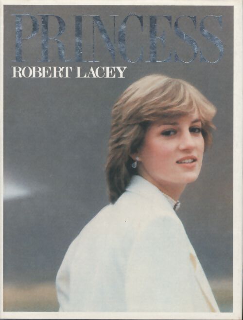 Princess - Robert Lacey - Livre