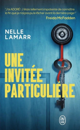 Une invitée particulière - Recommandé par l'autrice de La femme de ménage - Nelle Lamarr - Livre