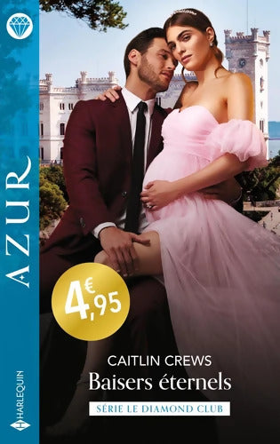 Baisers éternels - Caitlin Crews - Livre