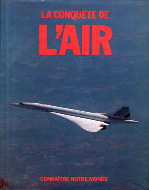 La conquête de l'air - Collectif - Livre