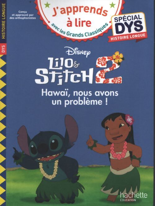 Disney - Lilo et stitch 2 - hawaï nous avons un problème ! Spécial dys histoire longue - Audrey Fourches - Livre