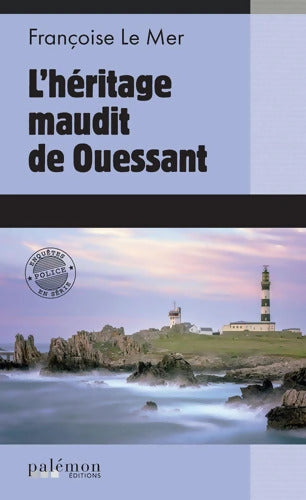 L?héritage maudit de Ouessant - Françoise Le Mer - Livre