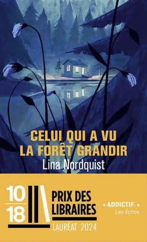 Celui qui a vu la forêt grandir - Lauréat du Prix des libraires - Lina Nordquist - Livre