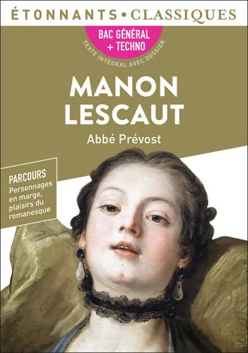 Manon Lescaut Abbé Prévost - Bac de français 2026 . Parcours : Personnages en marge plaisir du romanesque - Étonnants Classiques - Abbé Prévost - Livre