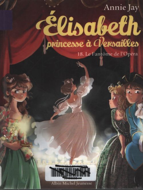 Elisabeth t18 le fantôme de l'opéra - Annie Jay - Livre