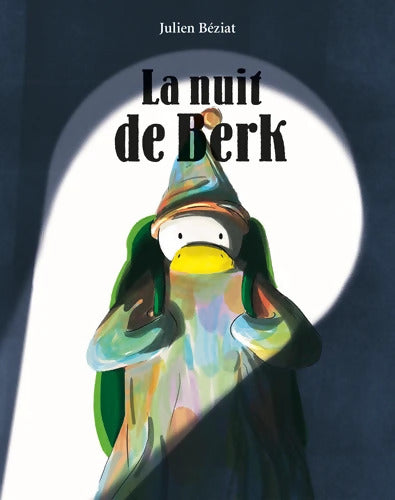 La nuit de berk - Julien Béziat - Livre