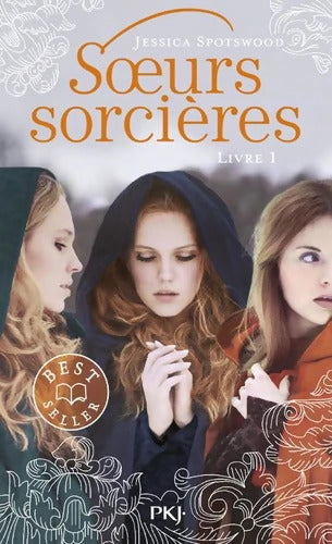 Les soeurs sorcières - Jessica Spotswood - Livre