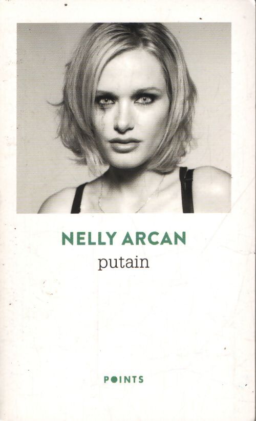 Putain - Nelly Arcan - Livre