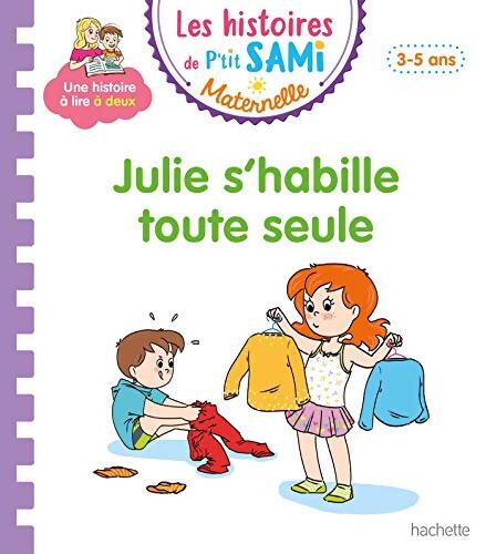 Les histoires de p'tit Sami maternelle : Julie s'habille toute seule - Angela Portella - Livre