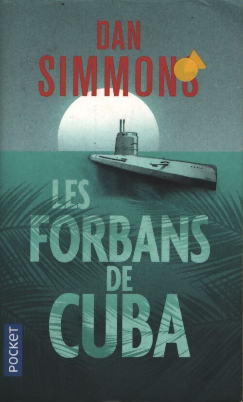 Les forbans de Cuba - Dan Simmons - Livre