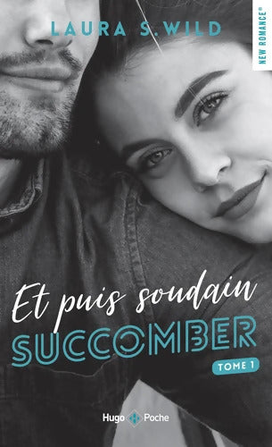 Et puis soudain Tome I - Laura S. Wild - Livre