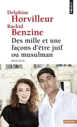 Des mille et une façons d'être juif ou musulman : Dialogue - Rachid Benzine - Livre
