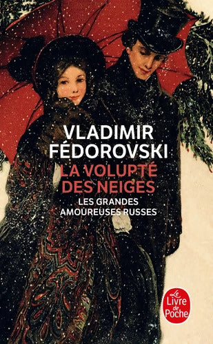 La Volupté des neiges - Vladimir Fedorovski - Livre