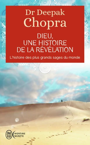 Dieu : Une histoire de la révélation: L'histoire des plus grands sages du monde - Deepak Chopra - Livre