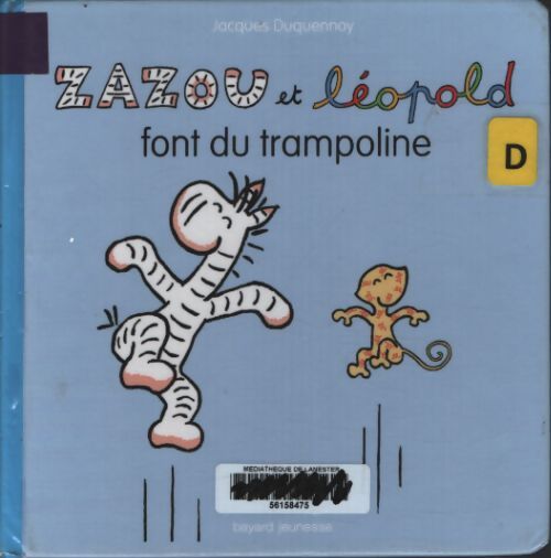 Zazou et léopold font du trampoline - Jacques Duquennoy - Livre