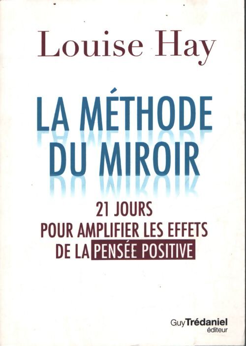 La méthode du miroir - Louise Hay - Livre