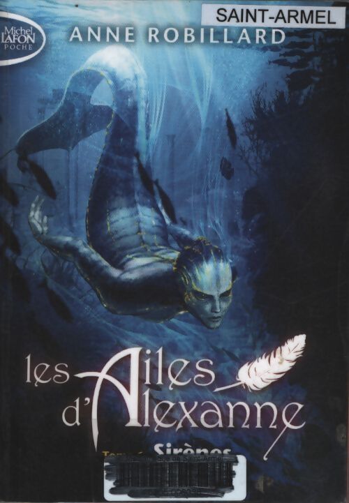 Les ailes d'alexanne Tome VI sirènes - Anne Robillard - Livre
