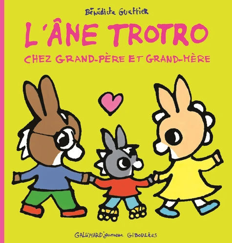 L'ANE TROTRO CHEZ GRAND-PERE ET grand-mère - Bénédicte Guettier - Livre