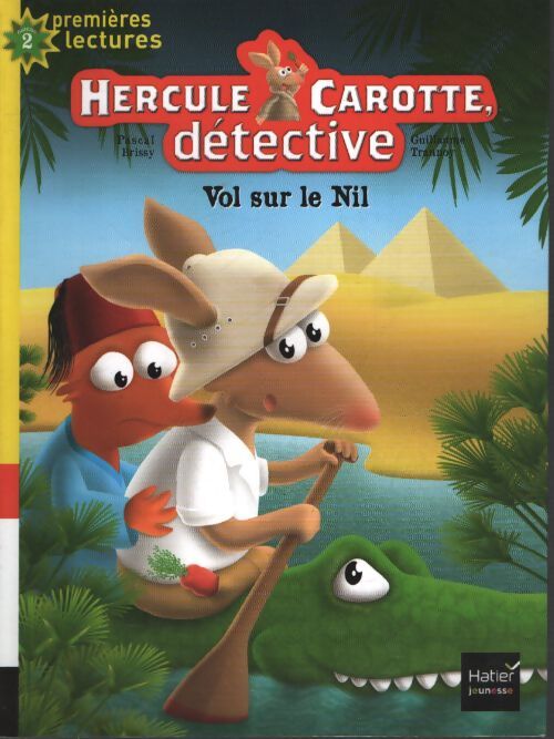 Hercule Carotte - vol sur le Nil CP/CE1 6/7 ans - Pascal Brissy - Livre