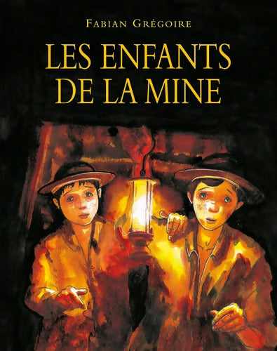 Les enfants de la mine - Fabian Grégoire - Livre