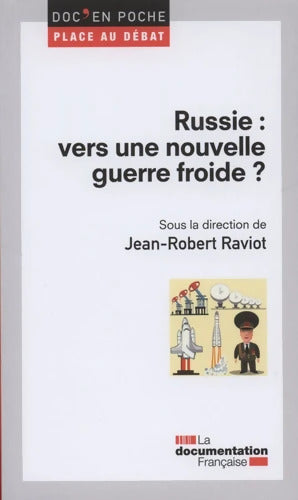 Russie : Vers une nouvelle guerre froide ? - La Documentation Française - Livre