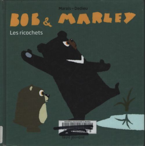 Bob et marley : Les ricochets - Frédéric Marais - Livre
