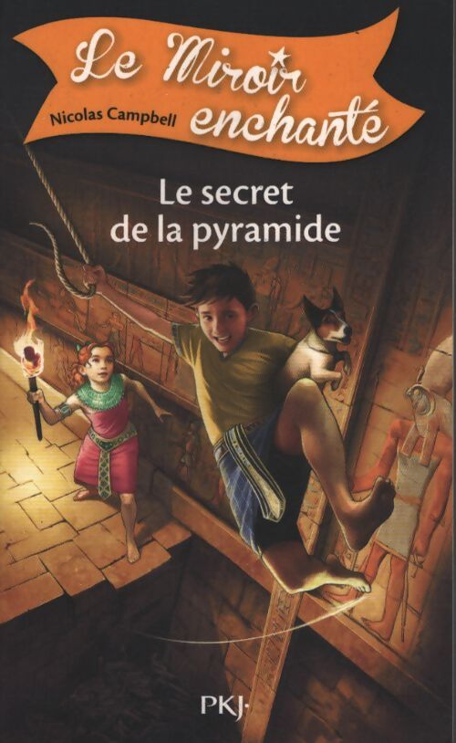 6. Le miroir enchanté : Le secret de la pyramide : Le secret de la pyramide - Nicolas Campbell - Livre