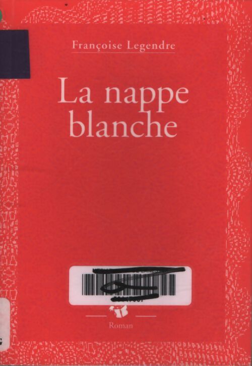 La nappe blanche - Françoise Legendre - Livre
