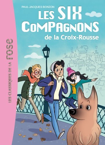 Les six compagnons Tome I : Les six compagnons de la croix rousse - Paul-Jacques Bonzon - Livre