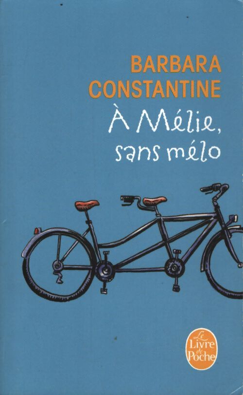 A Mélie, sans mélo - Barbara Constantine - Livre