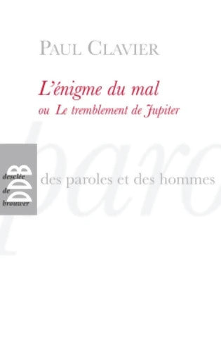 L'énigme du mal : Ou Le tremblement de Jupiter - Paul Clavier - Livre