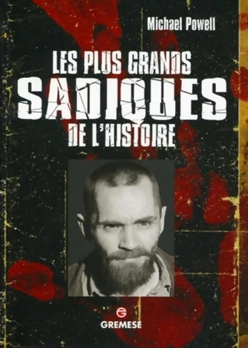 Les plus grands sadiques de l'histoire - Michael Powell - Livre