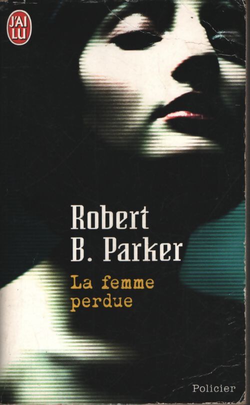 La femme perdue - Robert Brown Parker - Livre