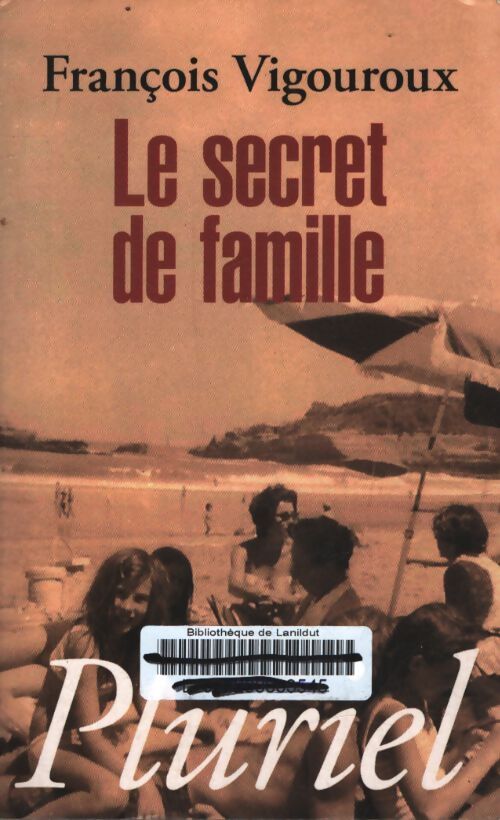 Le secret de famille - François Vigouroux - Livre