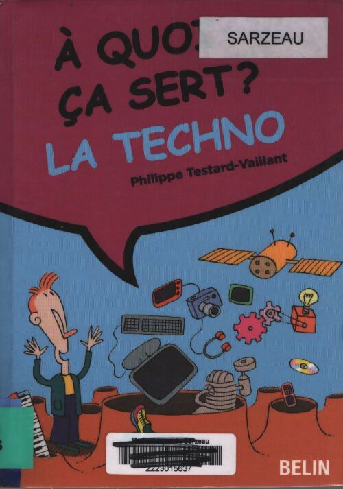 À quoi ça sert ? la techno - Philippe Testard-vaillant - Livre